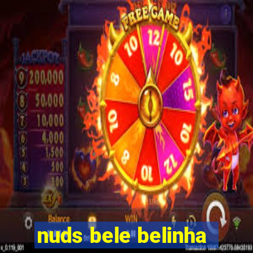 nuds bele belinha